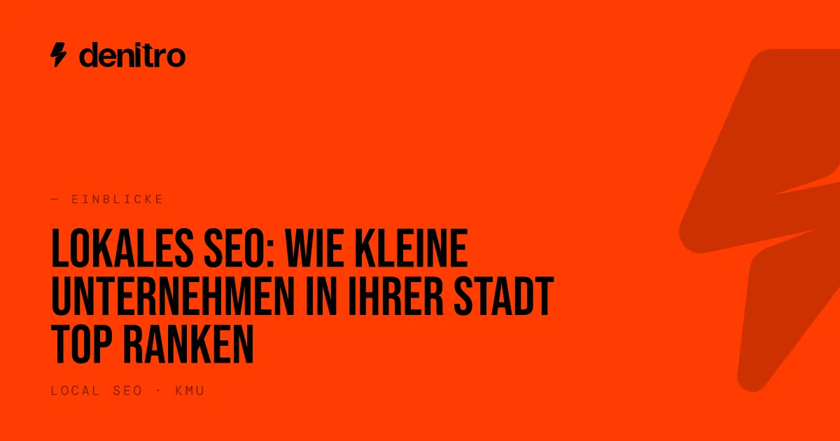 Lokales SEO: Wie kleine Unternehmen in ihrer Stadt top ranken