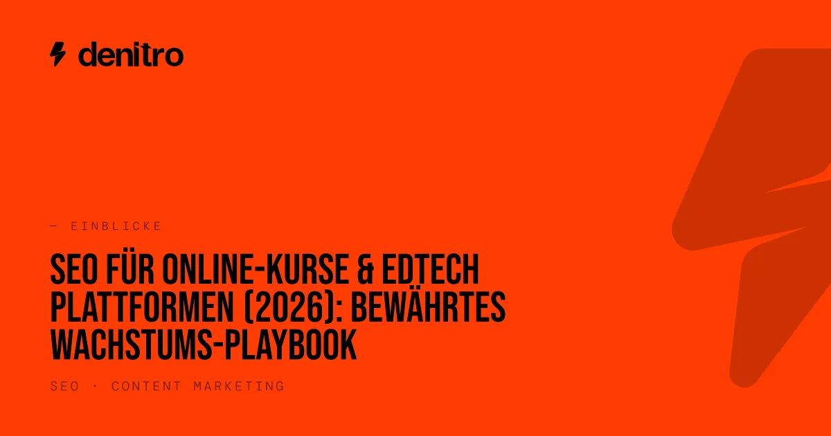 SEO für Online-Kurse & EdTech Plattformen (2026): Bewährtes Wachstums-Playbook