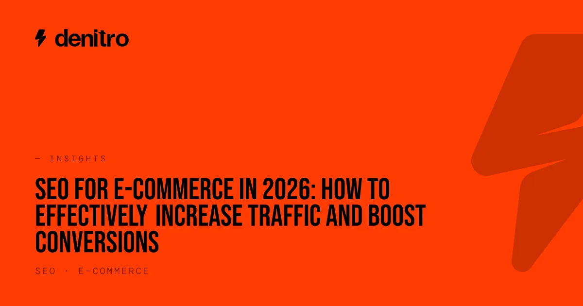 SEO for E-commerce in 2026: How to Effectively Increase Traffic and Boost Conversions